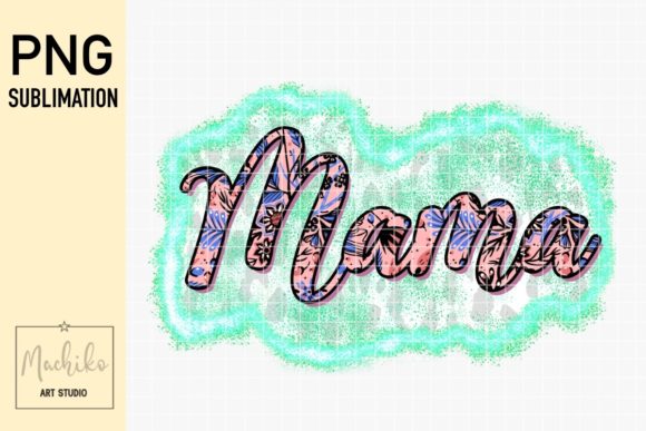 Mama Floral Glitter Sublimation Png for Graphics and Illustrations